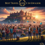 10 Best Travel Agency in Gwalior – Trusted Tours & Travel