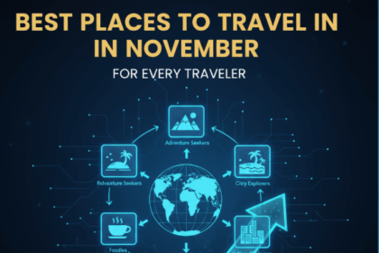 20 Best Places To Travel in November for Every Traveler